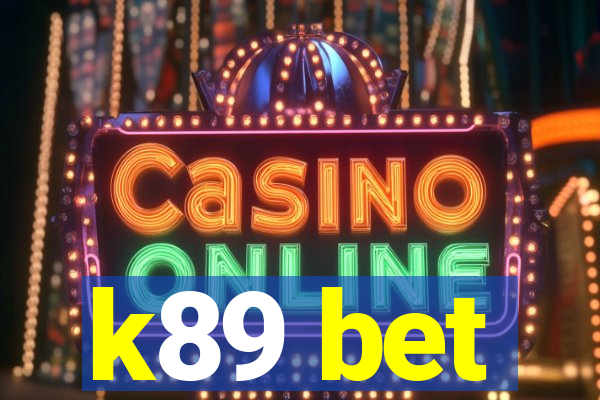 k89 bet
